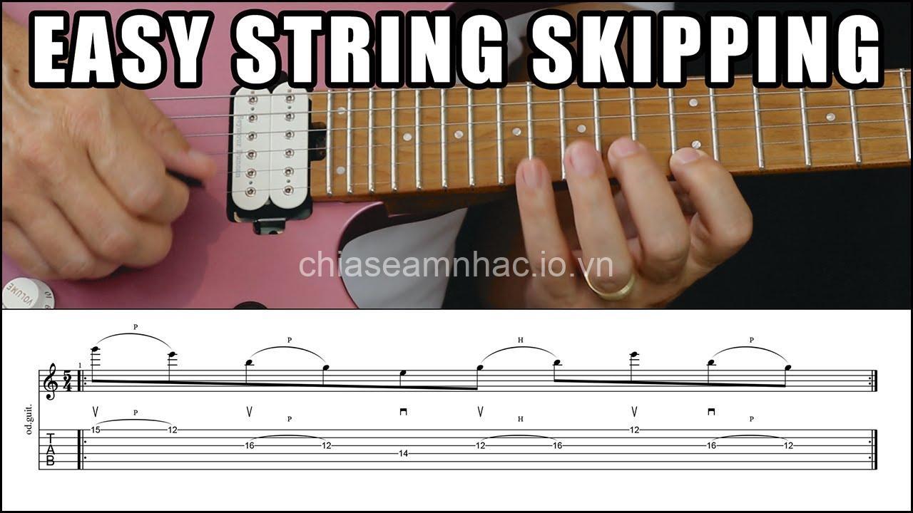 Làm Quen Với Kỹ Thuật String Skipping: Hướng Dẫn Nhảy Dây Cơ Bản & Nâng Cao