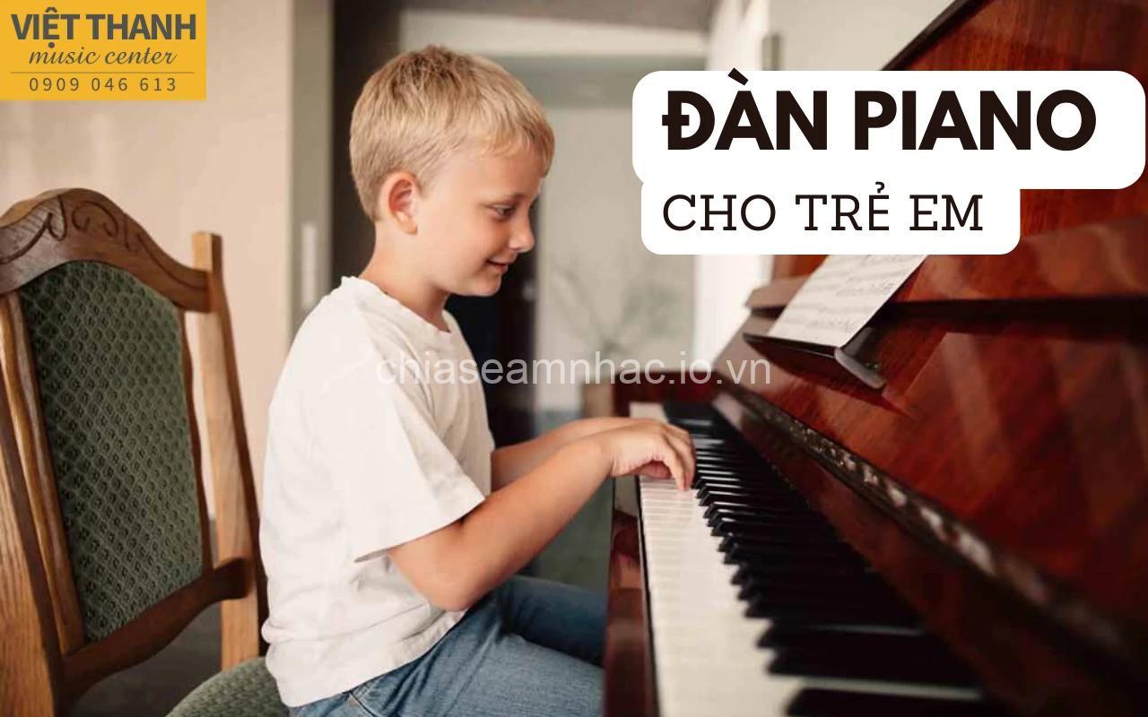 Cách Chọn Đàn Piano Cho Trẻ Em Bắt Đầu Học: Hướng Dẫn Chi Tiết