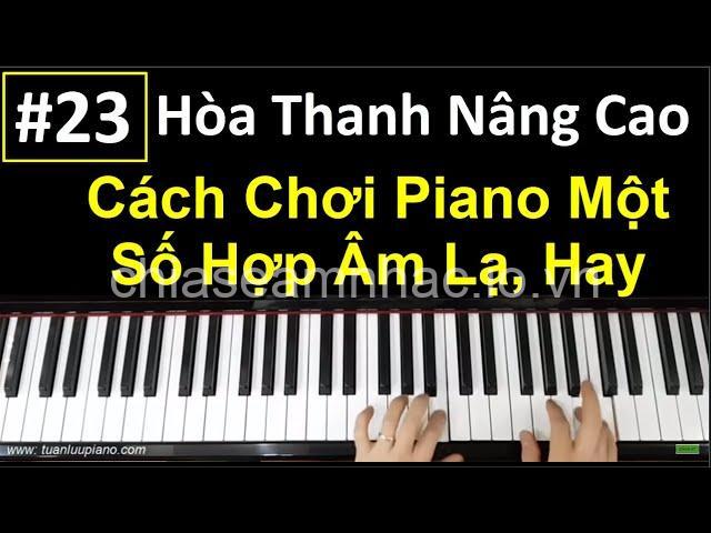 Kỹ thuật chơi piano nâng cao: Hướng dẫn chi tiết cho người mới bắt đầu